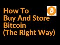 How to Buy and Store Bitcoin (The Right Way)