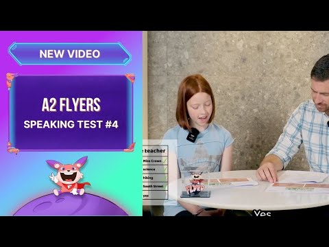 Flyers Speaking Test 2025: Hướng dẫn đạt max 5 KHIÊN bài thi nói A2 Flyers của Cambridge [Test #4]