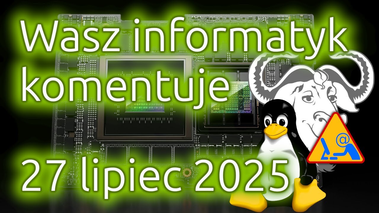 Wasz informatyk komentuje - 20 tys. subskrybentów (27-07-2025)