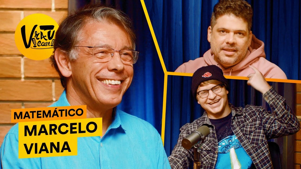 VRAU CAST: MATEMÁTICO MARCELO VIANA