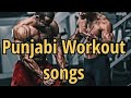 NEW 2023 Punjabi Workout Mix Songs Gym Workout Songs Latest Punjabi Songs Playlist 2023