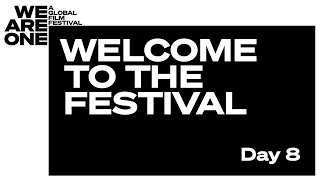 WELCOME TO THE FESTIVAL - DAY 8 | We Are One