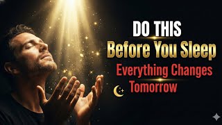 DO THIS Before You Sleep (Everything Changes Tomorrow)