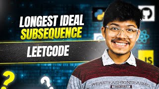 YouTube video '2370. Longest Ideal Subsequence | 0/1 knapsack | DP | Top Down | Bottom Up'