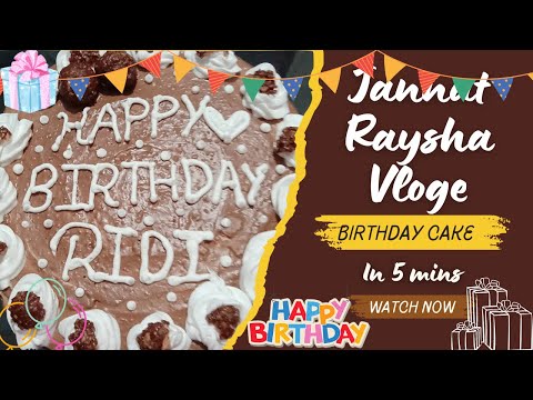 How to Make the Perfect Birthday Cake | Jannat Raysha Vloge