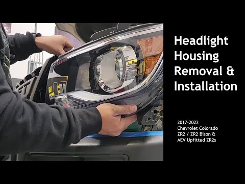 Headlight Housing Removal / Installation - 2017-2022 Chevy Colorado ZR2 Bison