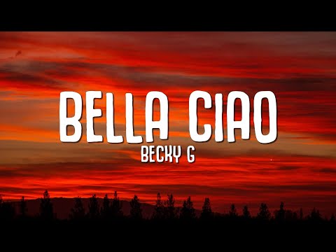 Becky G - Bella Ciao (Lyrics/ Letra)