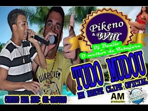 MC'S PIKENO E WILL - TUDO MUDOU