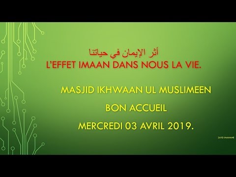 [08] Imaan (La Foi) dan la Pratique Par Zayd Imamane