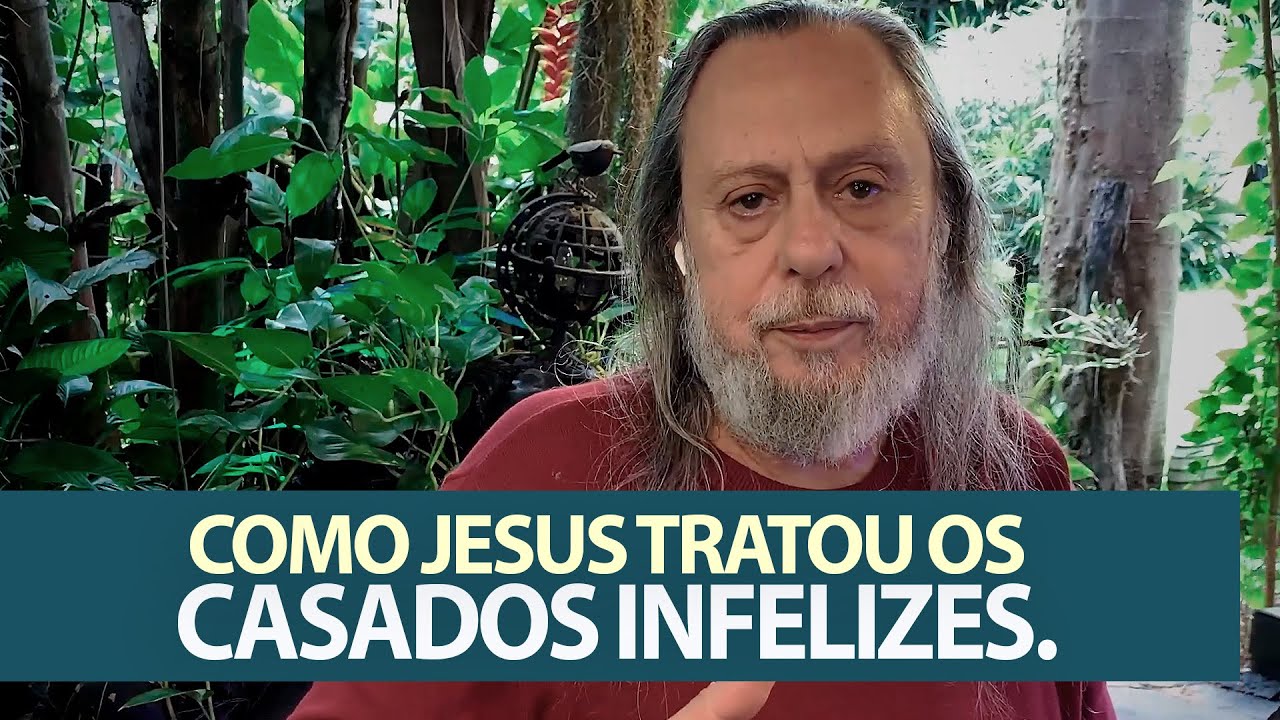 COMO JESUS TRATOU OS CASADOS INFELIZES.