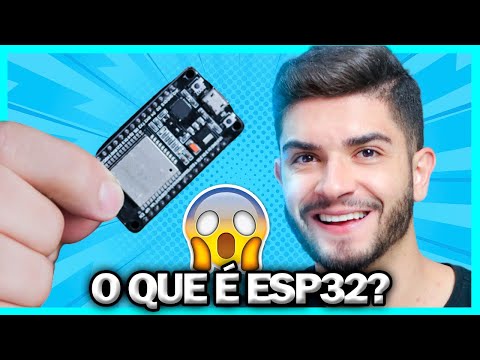 O QUE É ESP32? Para que Serve? Como Começar? É Melhor Que Arduino?