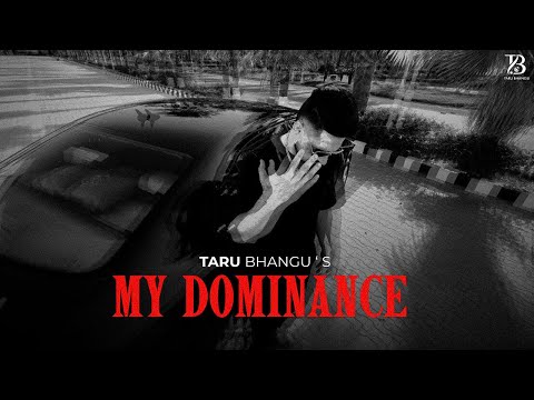 MY DOMINANCE- @tarubhangu | Latest Video Song 2025 