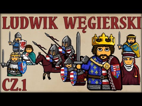Ludwik Węgierski cz.1  (Historia Polski #72) (Rok 1370) - Historia na Szybko