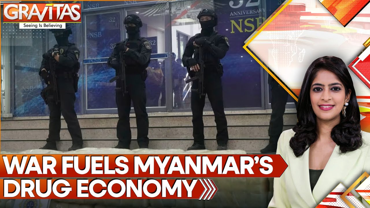 How Myanmar Became the World’s Opium Leader After Afghanistan | GRAVITAS