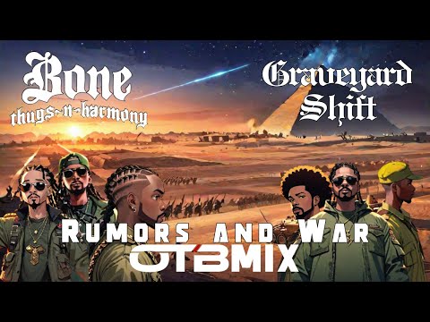 Graveyard Shift ft Bone Thugs N Harmony - Rumors and War (OTBMIX)