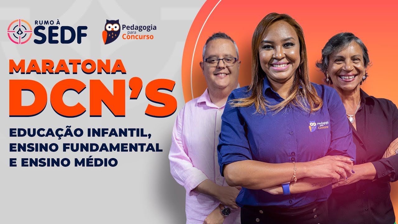 Maratona DCN's | Fabiana Firmino, Madalena Coatio e Leandro Gabriel | Pedagogia para Concurso