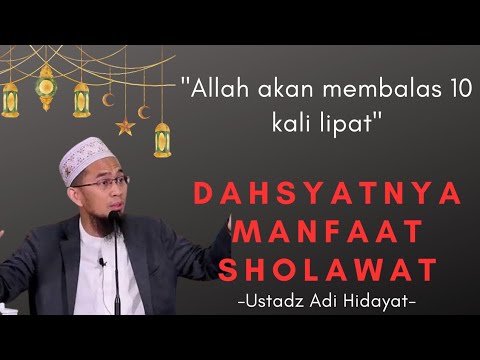 Luar biasa! Inilah keutamaan sholawat | Ustadz Adi Hidayat