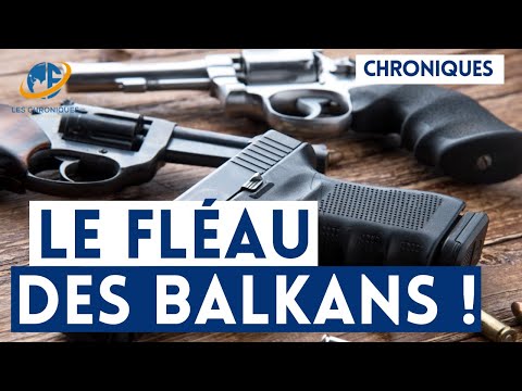 Comment le trafic d'armes dans les Balkans alimente le terrorisme ?