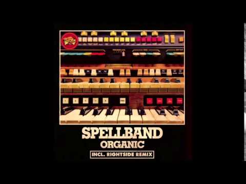 Spellband - Organic (Rightside Remix)