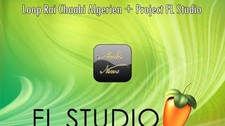 Loop Rai Chaabi Algerien + Project FL Studio