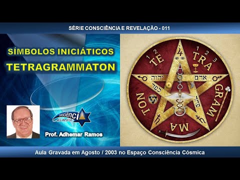 011 SÍMBOLOS INICIÁTICOS - TETRAGRAMMATON - Prof. Adhemar Ramos