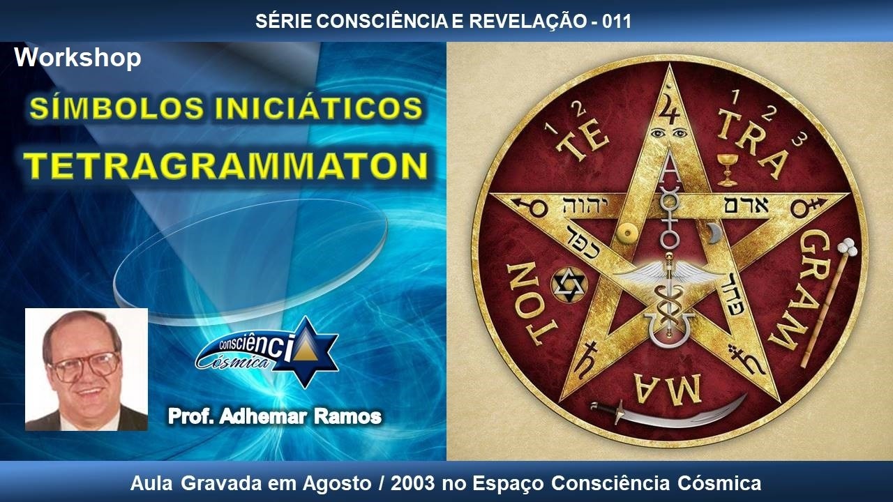 011 SÍMBOLOS INICIÁTICOS - TETRAGRAMMATON - Prof. Adhemar Ramos