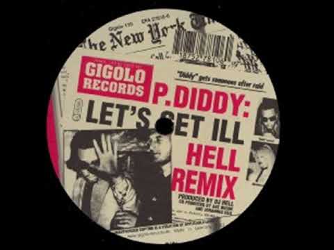 P  Diddy feat  Kelis - Lets Get Ill DJ Hell Remix (HQ)