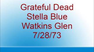 Grateful Dead  - Stella Blue  - Watkins Glen - 7/28/73