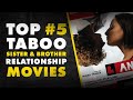Top 5 Taboo Sister Brother Relationship Movies Shorts