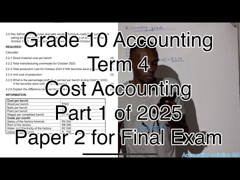Grade 10 Accounting Term 4 | Cost Accounting Part 1 of 2025 Paper 2 Exam 