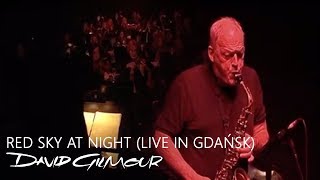 David Gilmour - Red Sky At Night (Live In Gdańsk)