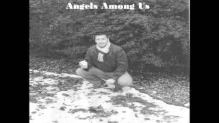 Andy Sexton: Angels amongt us