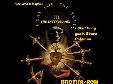 Flee Lord & Mephux - I Still Pray feat. Starz Coleman Extended Mix