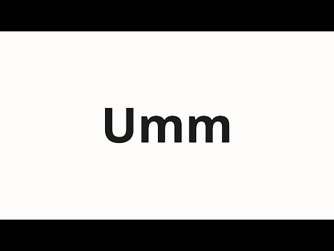 How to pronounce Umm