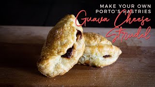 HOW TO MAKE PORTO'S GUAVA & CHEESE STRUDEL AT HOME | No Narration | Bake #withme | Easy recipe