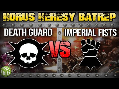 Death Guard vs Imperial Fists Horus Heresy 2nd Edition Battle Report Ep 51
