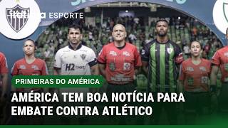 AMÉRICA COMEÇA A SE PREPARAR PARA O CLÁSSICO CONTRA O ATLÉTICO