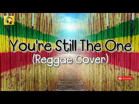You're Still the One Reggae Cover (Vivoree ft. Dj Rotbart)