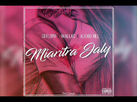 Geeloph_x_Wallas_x_Alex_ki'hill_[RTGK]_Miaritra_jaly