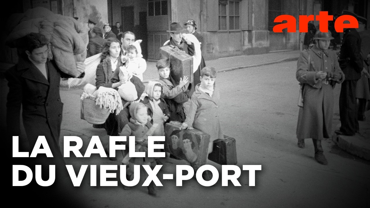 Marseille 1943 - Anatomie d’une rafle | ARTE