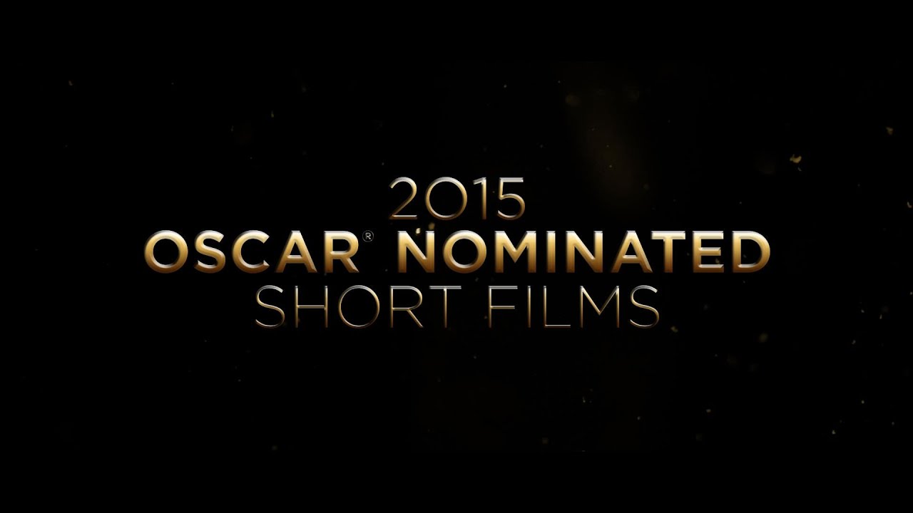 2015 OSCAR NOMINATED SHORT FILMS - TRAILER