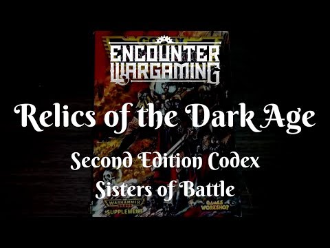 Warhammer 40,000 - 1997 Codex Sisters of Battle - Relics of the Dark Age Ep. 30