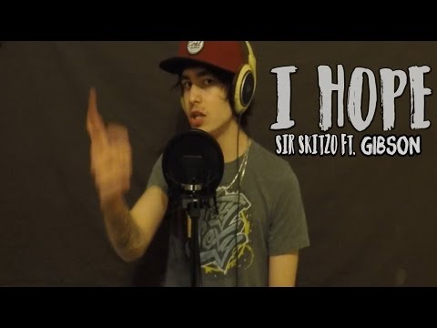 Sir Skitzo - I Hope (feat. Gibson)