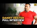 Danny Hester Full Interview | Chris Bumstead Vs Breon Ansley, Training Celebs, & Bodybuilding Posing