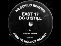 East 17 - Do U Still Vocal Remix