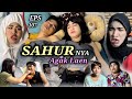 EPS 107 Sahur Is A Little Different DUSUN LANTAM