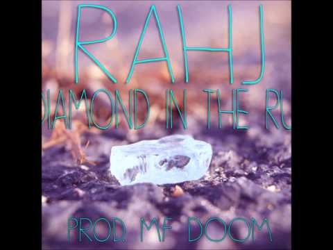 Rahj Diamond In The Ruff ( Prod. MF DOOM )