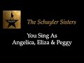 Hamilton - The Schuyler Sisters - Karaoke/Sing With Me: You Sing Angelica, Eliza & Peggy