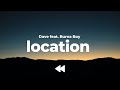 Dave - Location (feat. Burna Boy) (Clean) | Lyrics