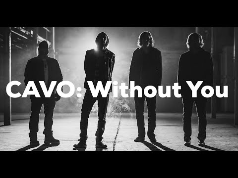 CAVO - Without You - (The Official Music Video)
